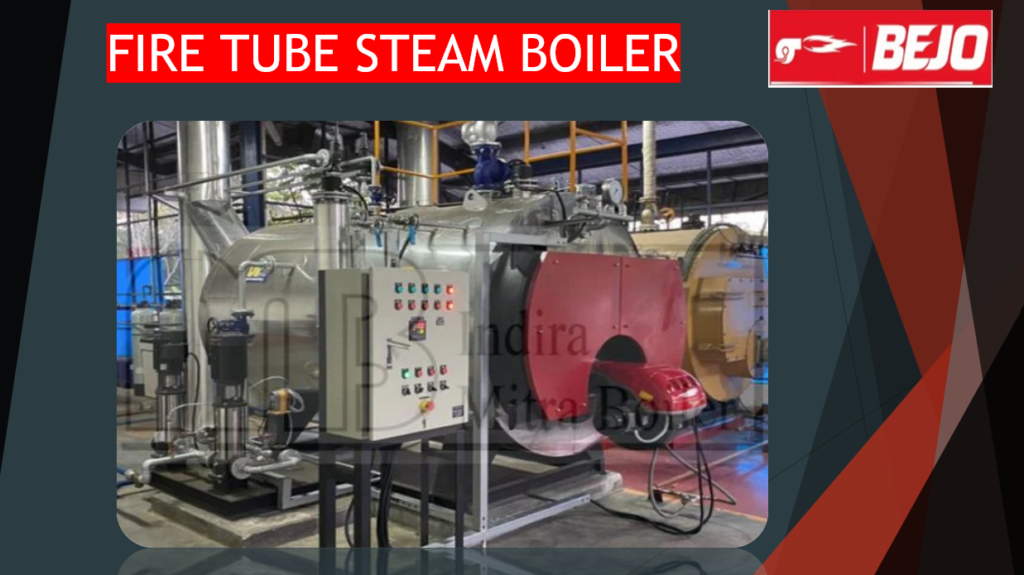 BEJO FIRE TUBE STEAM BOILER EFFICIENCY ENERGY – Copy